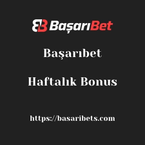 Başarıbet Haftalık Bonus