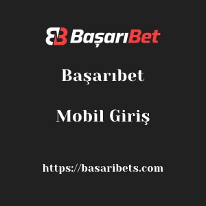Başarıbet Mobil Giriş