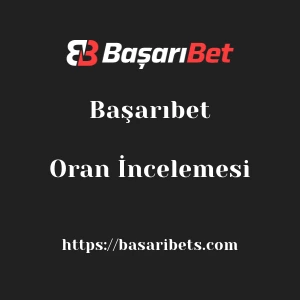 Başarıbet Oran İncelemesi