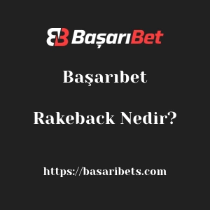 Başarıbet Rakeback Nedir?