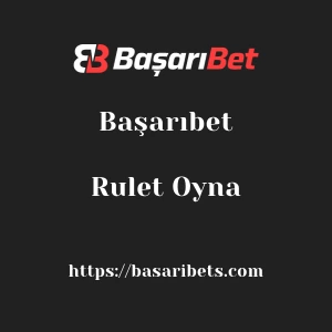 Başarıbet Rulet Oyna